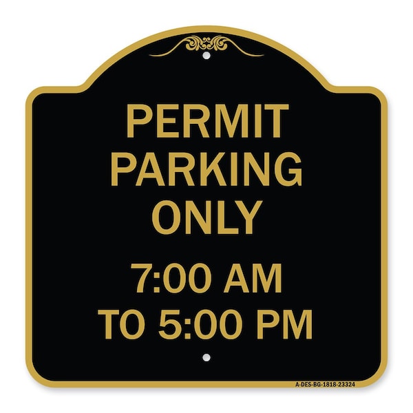 Signmission Permit Parking 7-00 Am to 5-00 Pm, Black & Gold Aluminum Sign, 18" x 18", BG-1818-23324 A-DES-BG-1818-23324 - main